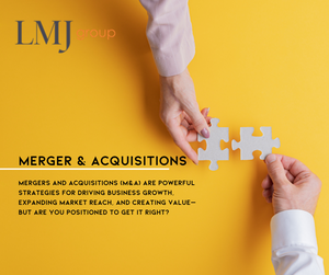 Mergers & Acquisitions - LMJ Group
