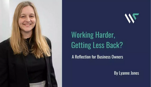 Working Harder, Getting Less Back? A Reflection for Business Owners