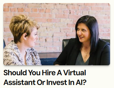 Should You Hire A Virtual Assistant Or Invest In AI?