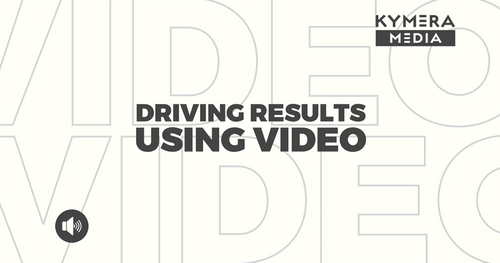 Driving Business Results Using Video