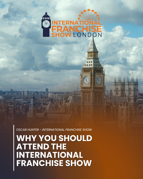 Attend the UK's Biggest Franchising Event - International Franchise Show