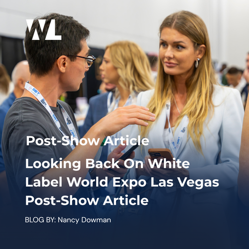 Looking Back On White Label World Expo Las Vegas | Post-Show Article