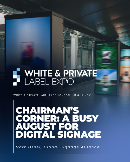 Chairman’s Corner: A Busy August for Digital Signage