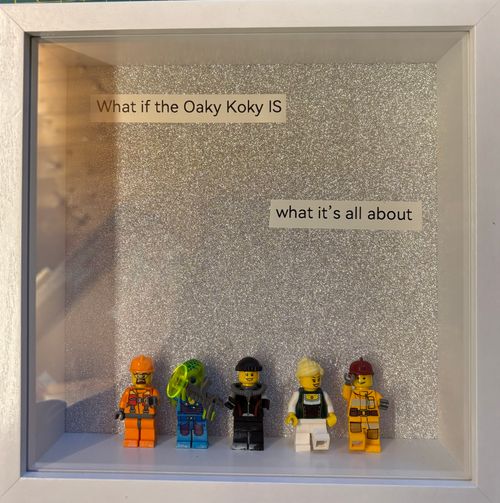 What if the Oaky Koky is what its all about?