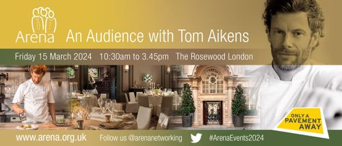 Just over 4 weeks to go to Arena’s Audience with Tom Aikens event