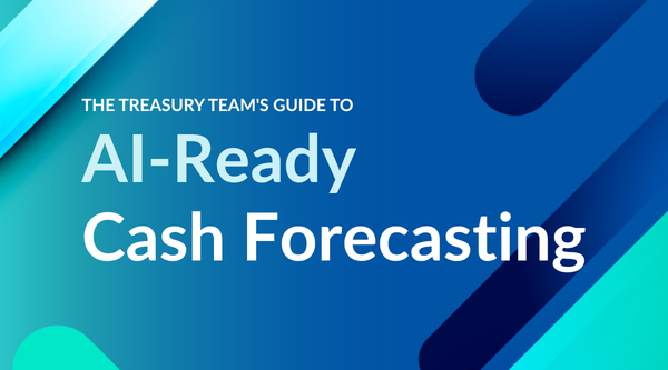 TIS Treasury Team’s Guide to AI-Ready Cash Forecasting - How Treasury Teams Can Move from AI Curiosity to AI Confidence