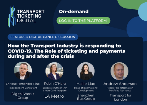 Panel Discussion: How the Transport industry is responding to COVID-19. The Role of Ticketing and payments during and after the crisis