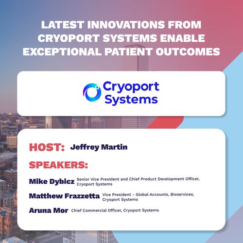Latest Innovations from Cryoport Systems Enable Exceptional Patient Outcomes