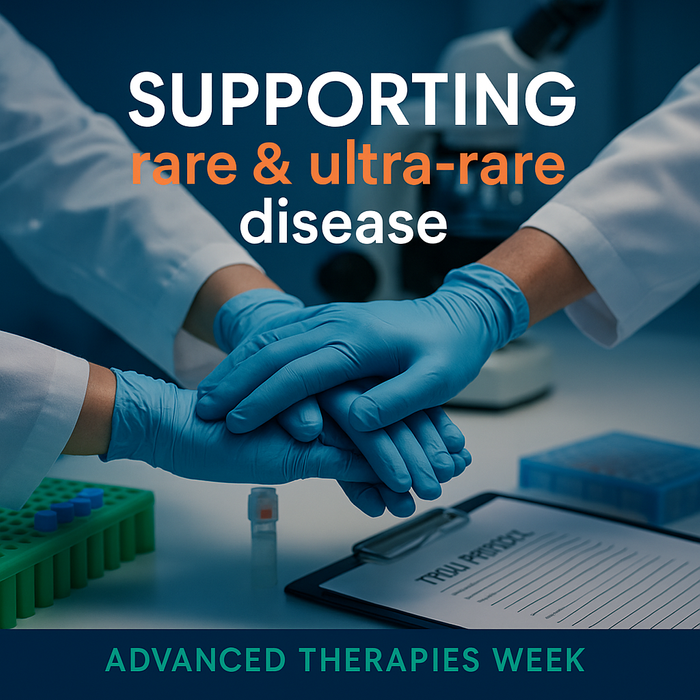 Advanced Therapies Week 2025: How Do We As An Industry Support Rare Ultra Rare Disease