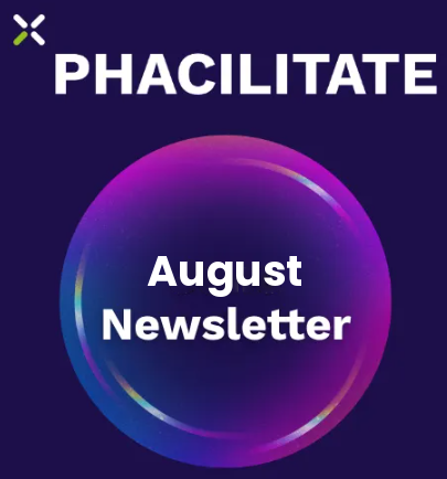 Phacilitate Newsletter: August