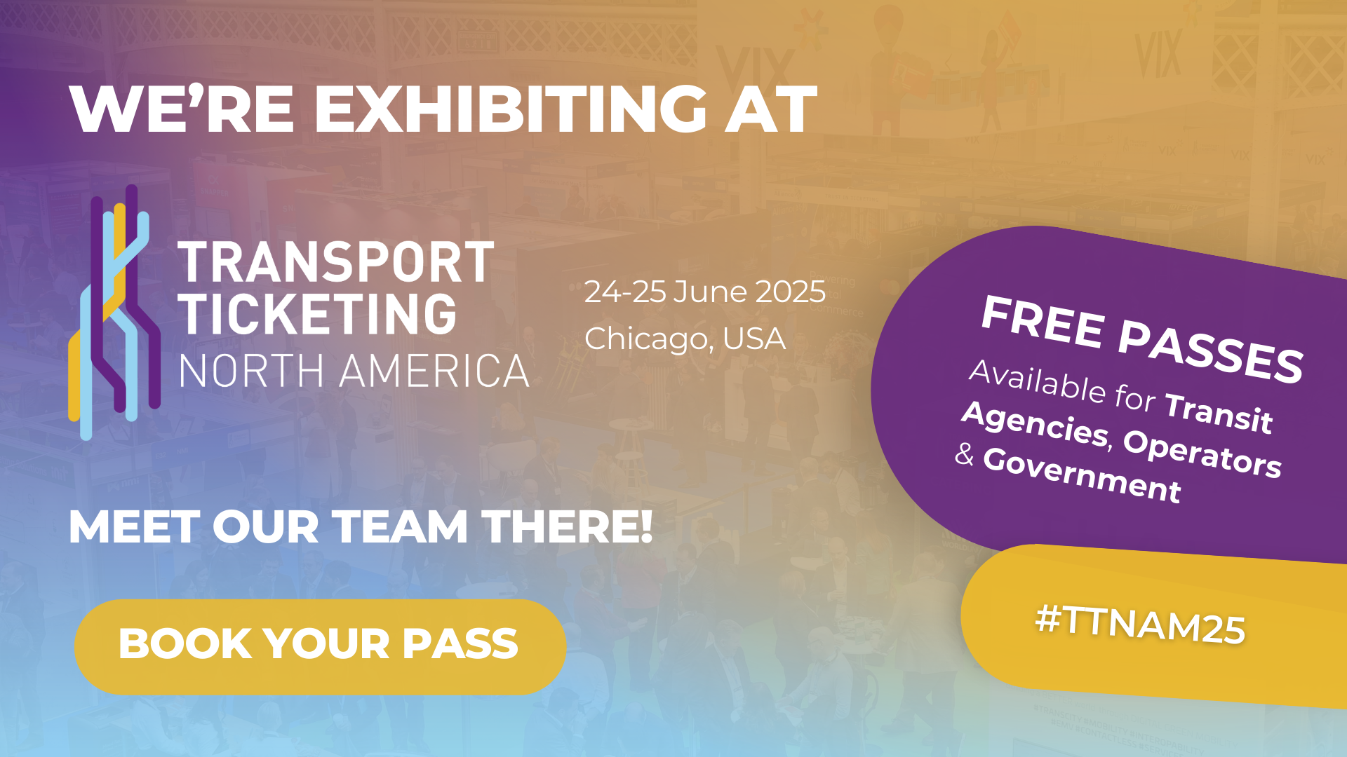 WE'RE EXHIBITING - Free passes for Agencies & Operators