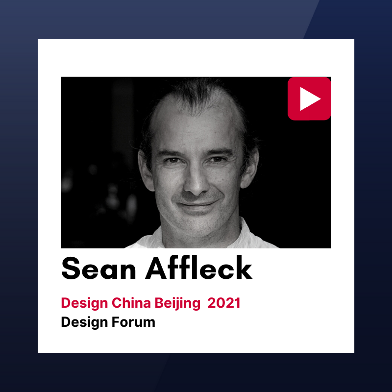 Design China Beijing 2021 Forum Talks: Sean Affleck