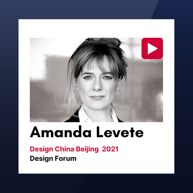 Design China Beijing 2021 Forum Talks: Amanda Levete