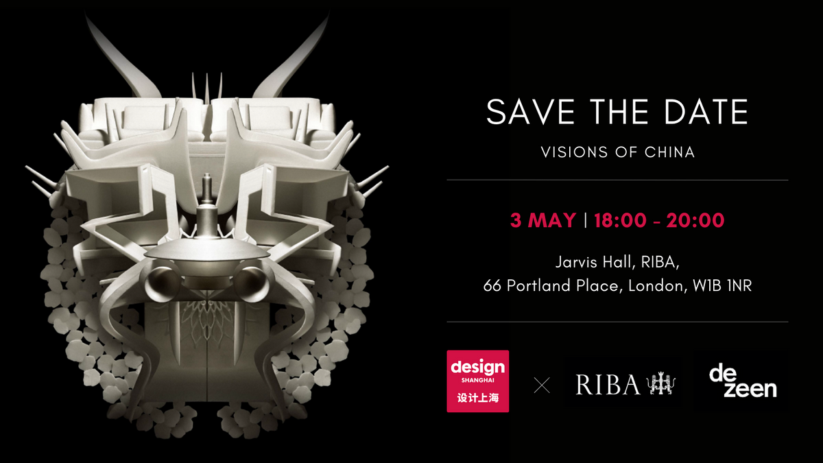 Design Shanghai presents 'Visions of China’ in partnership with RIBA and Dezeen