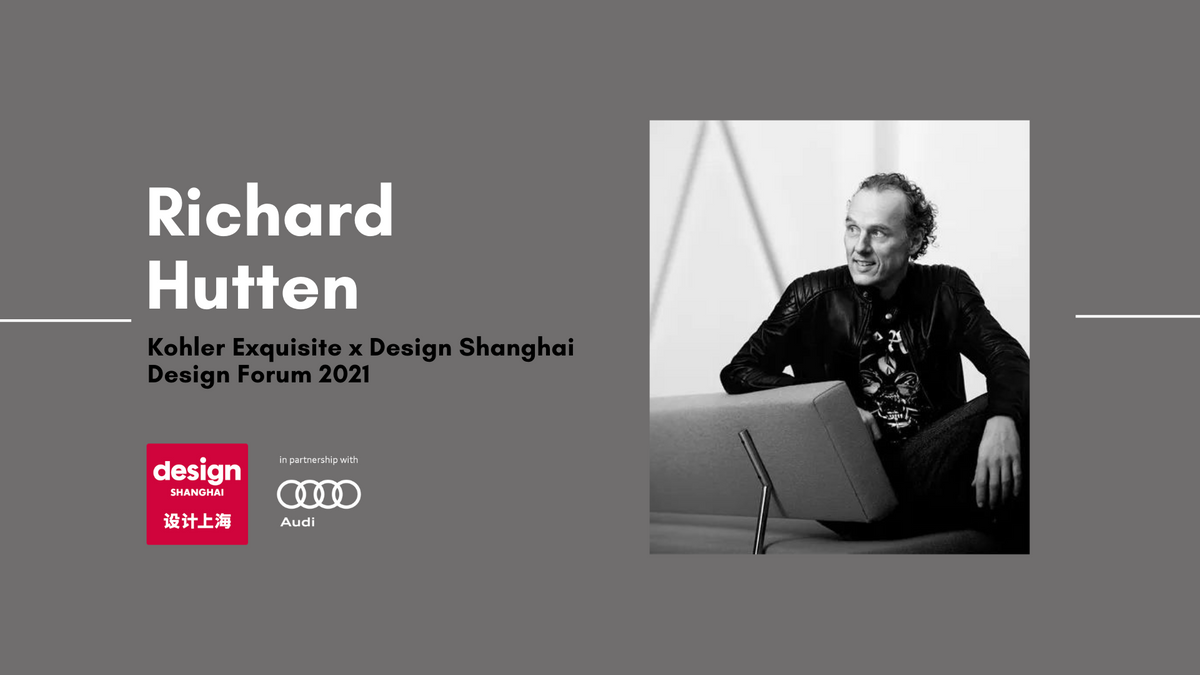 Design Shanghai 2021 Forum Video - RICHARD HUTTEN: NO SIGN OF DESIGN