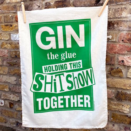 Gin Shit Show Tea Towel