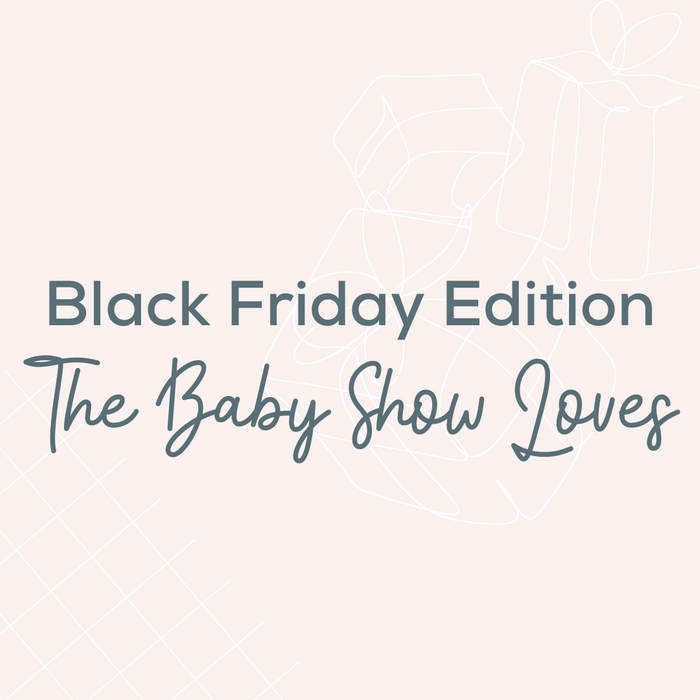 Black Friday Edition The Baby Show Loves The Baby Show