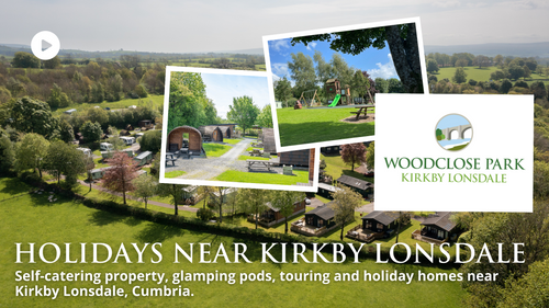Explore Woodclose Park Kirkby Lonsdale