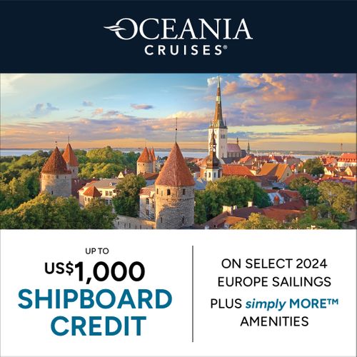 OUR EUROPE 2024 OFFER IS NOW ON - WITH ADDITIONAL SHIPBOARD CREDIT + REDUCED DEPOSITS!