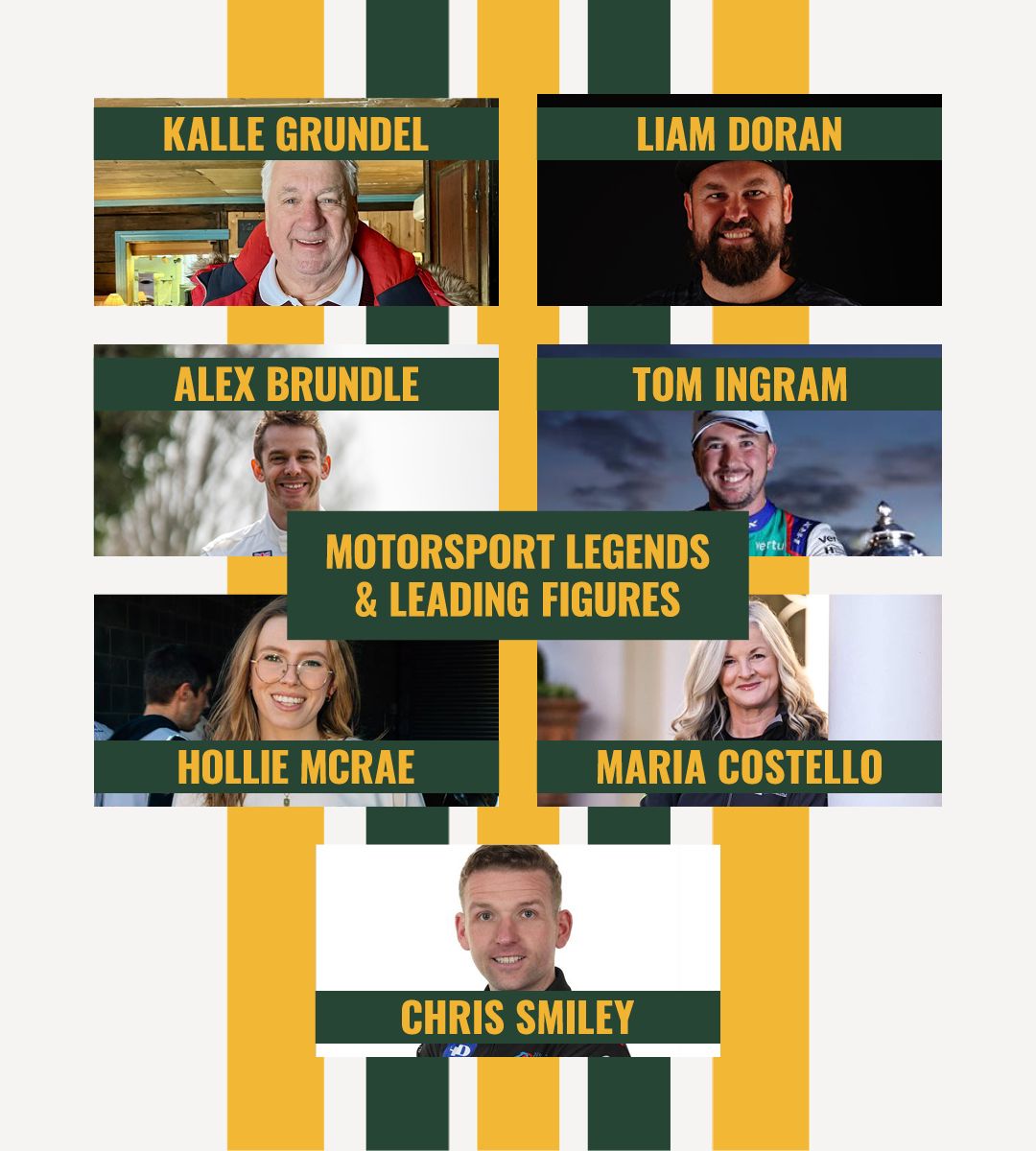 Motorsport legends and leading figures featuring Kalle Grundel, Liam Doran, Alex Brundle, Tom Ingram, Maria Costello, Hollie McRae, and Chris Smiley.