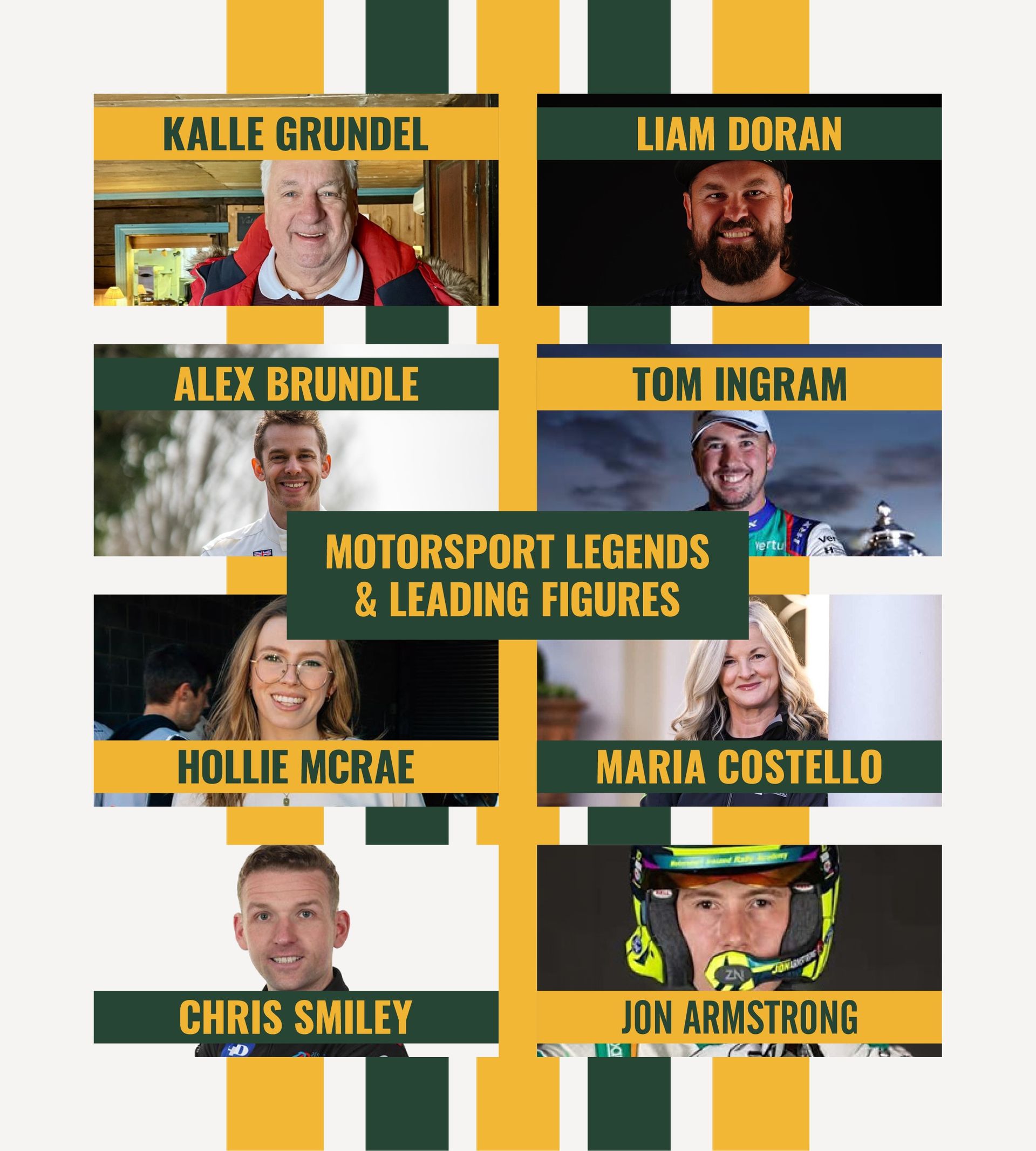 Motorsport legends and leading figures featuring Kalle Grundel, Liam Doran, Alex Brundle, Tom Ingram, Jon Armstrong, Maria Costello, Hollie McRae, and Chris Smiley.