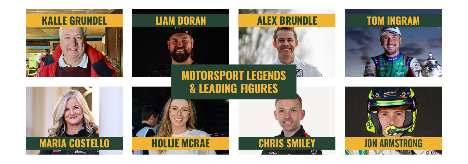 Motorsport legends and leading figures featuring Kalle Grundel, Liam Doran, Alex Brundle, Tom Ingram, Jon Armstrong, Maria Costello, Hollie McRae, and Chris Smiley.