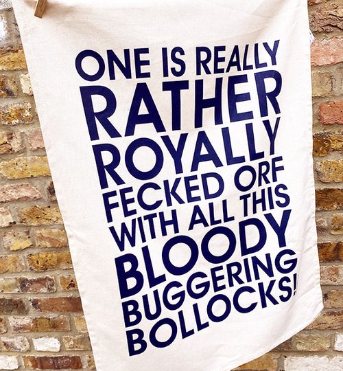 Royally Fecked Orf Tea Towel