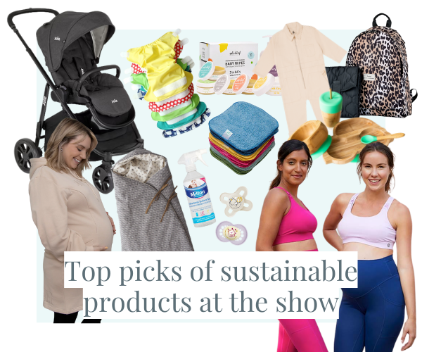 The Baby Show Loves Sustainable Products & Brands