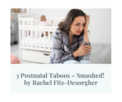New Mum Advice: Three Postnatal Taboos Smashed!