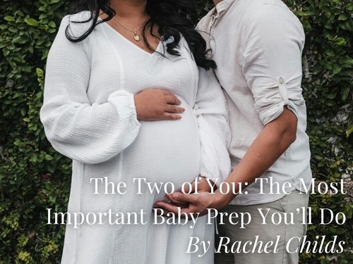 The Two of You: The Most Important Baby Prep You’ll Do
