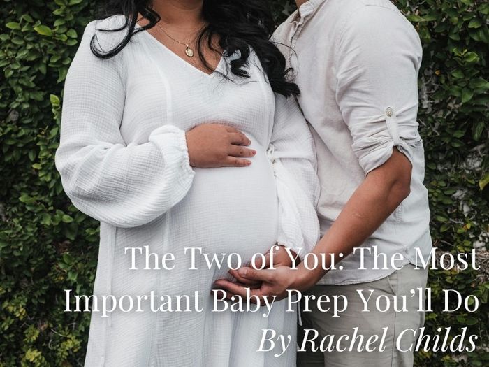 The Two of You: The Most Important Baby Prep You’ll Do