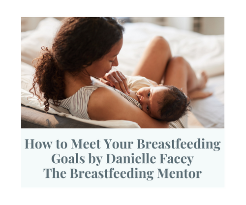 How to Meet Your Breastfeeding Goals