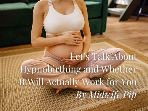 Let’s Talk About Hypnobirthing and Whether It Will Actually Work for You