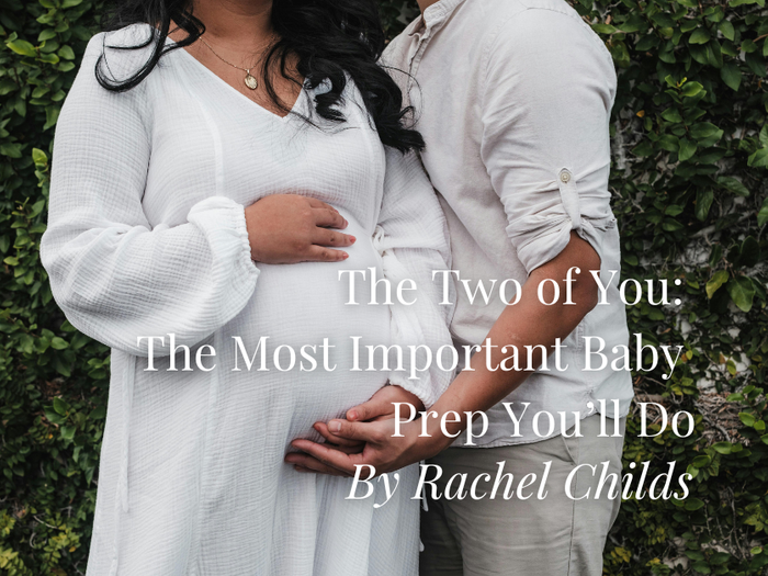 The Two of You: The Most Important Baby Prep You’ll Do