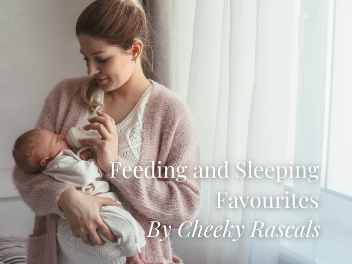 Cheeky Rascals Feeding and Sleeping Favourites