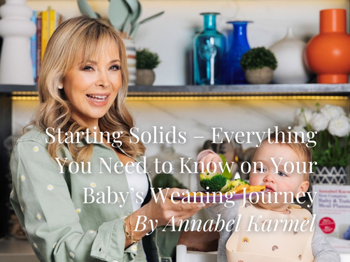 Starting Solids – Everything You Need to Know on Your Baby’s Weaning Journey