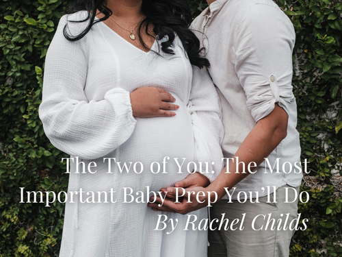 The Two of You: The Most Important Baby Prep You’ll Do