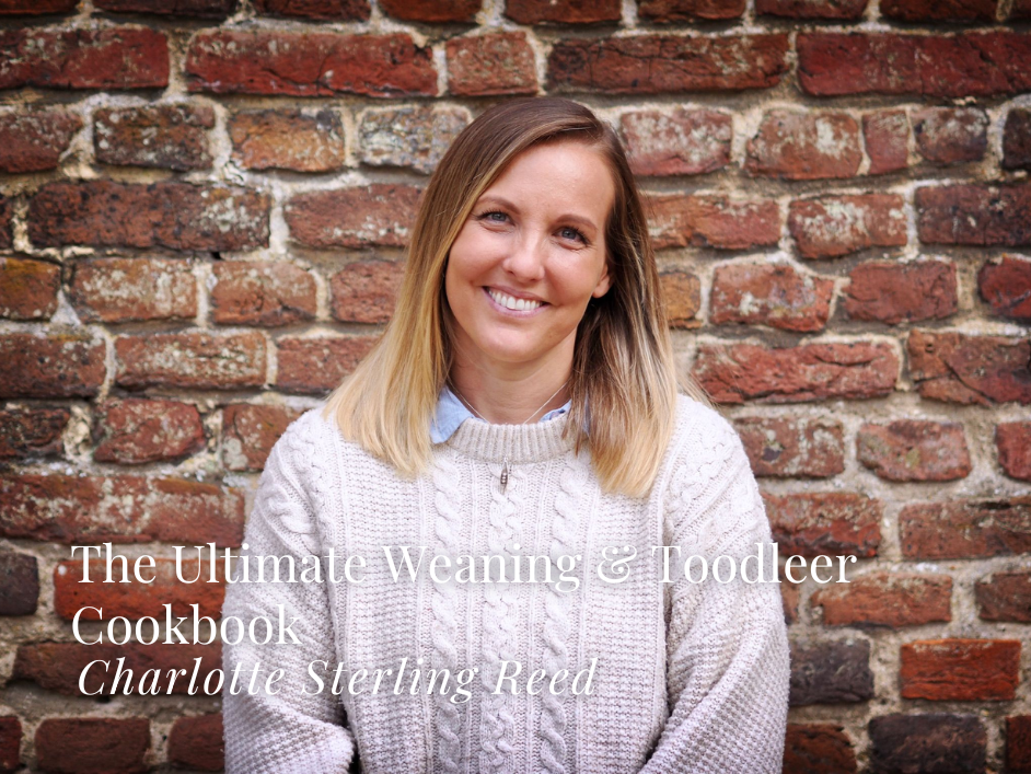 The Ultimate Weaning & Toddler Cookbook | Charlotte Stirling- Reed ...
