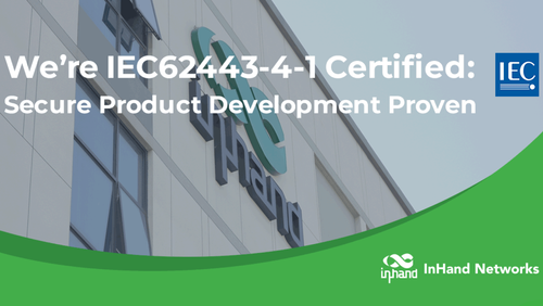 InHand Networks Achieves IEC62443-4-1 Certification for Secure Product Development Lifecycle