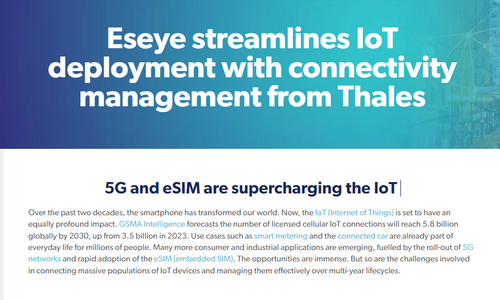 Eseye streamlines IoT deployment with connectivity management from Thales