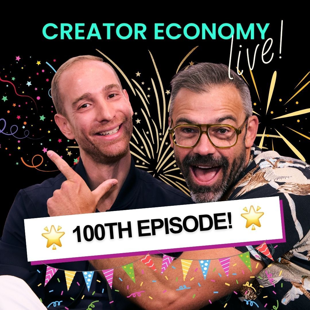 Episode 100: 100 Episodes of the Creator Economy Live Podcast - What’s Changed & What’s Next?