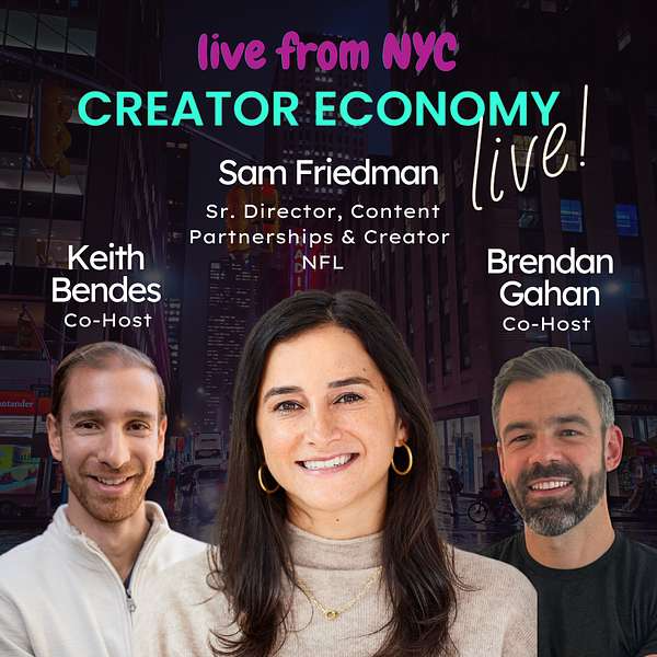 Episode 99 - Inside the NFL's Creator Playbook - Live from New York
