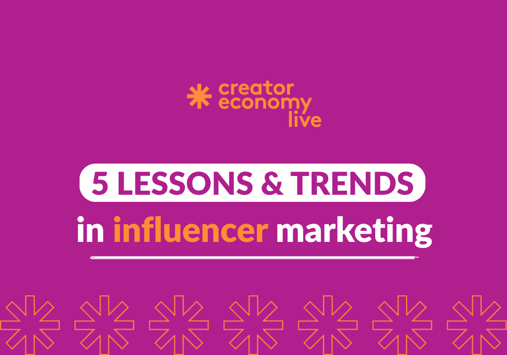 5 Lessons & Trends in Influencer Marketing