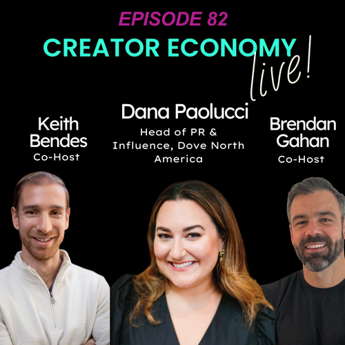 Episode 82: How Dove Scales Creator Marketing: Inside Unilever's 'Influencer in Every Zip Code' Playbook with Dana Paolucci