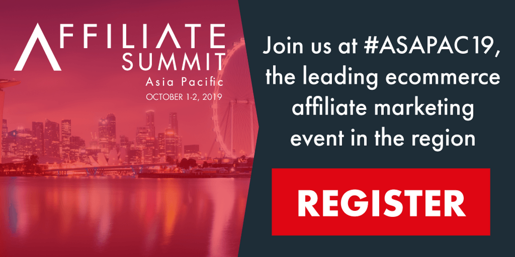 Affiliate Summit APAC 2019 prices go up this Friday!