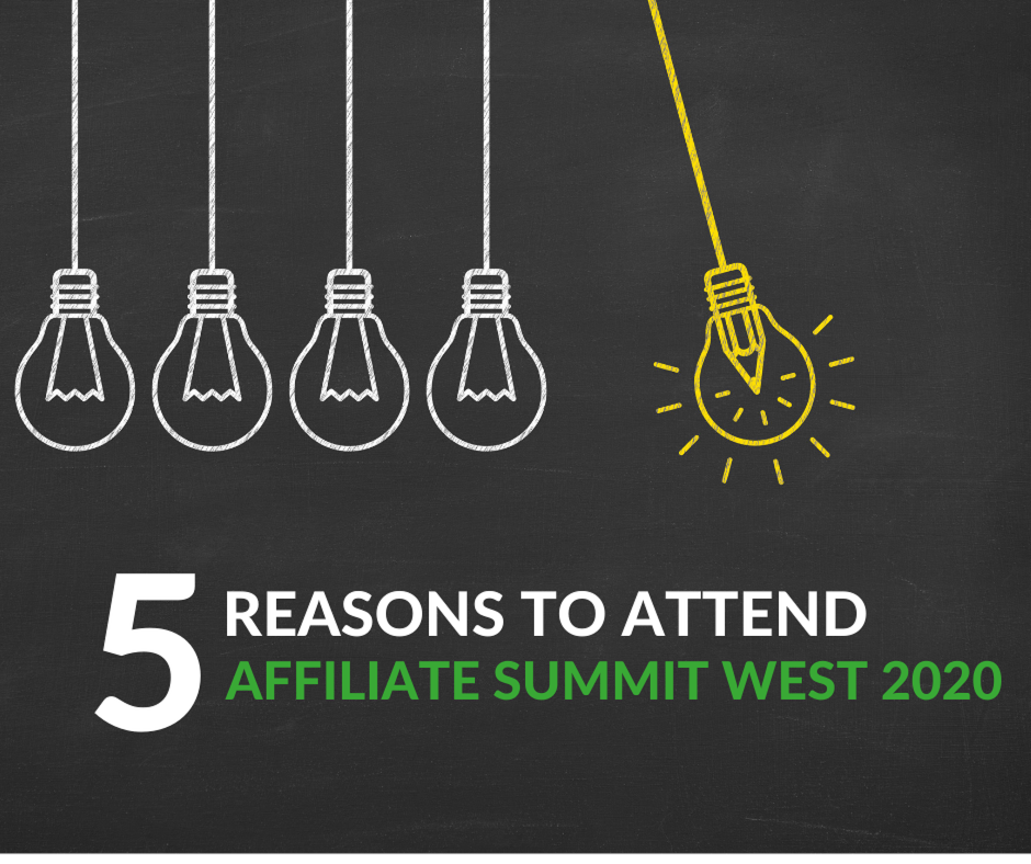 5 reasons to attend Affiliate Summit West 2020