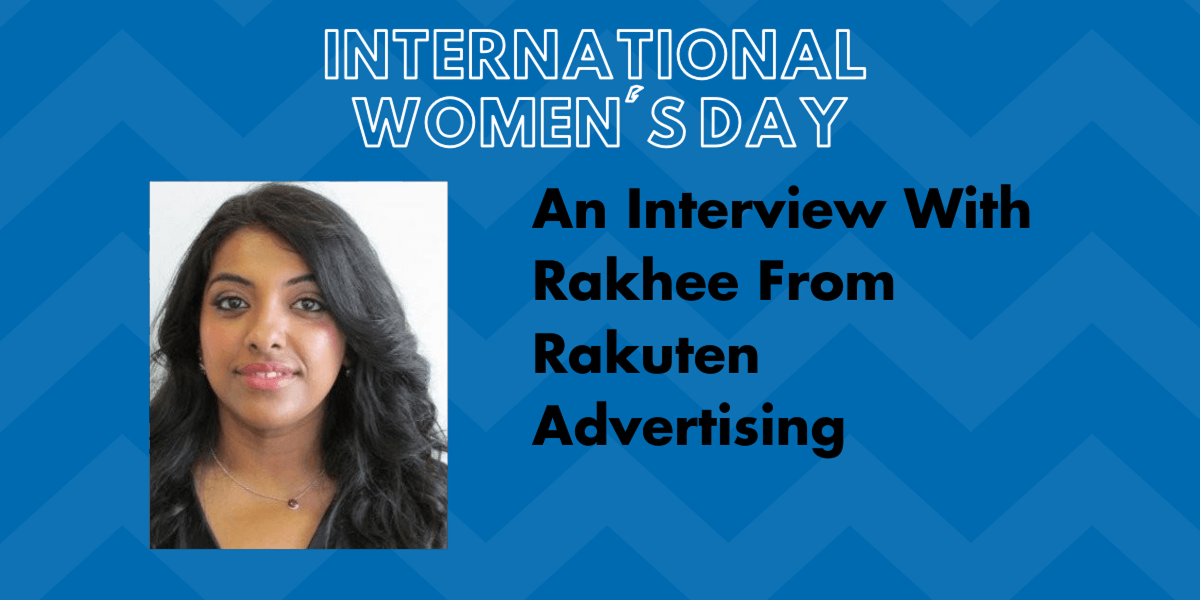IWD - An Interview With Rakhee from Rakuten Advertising