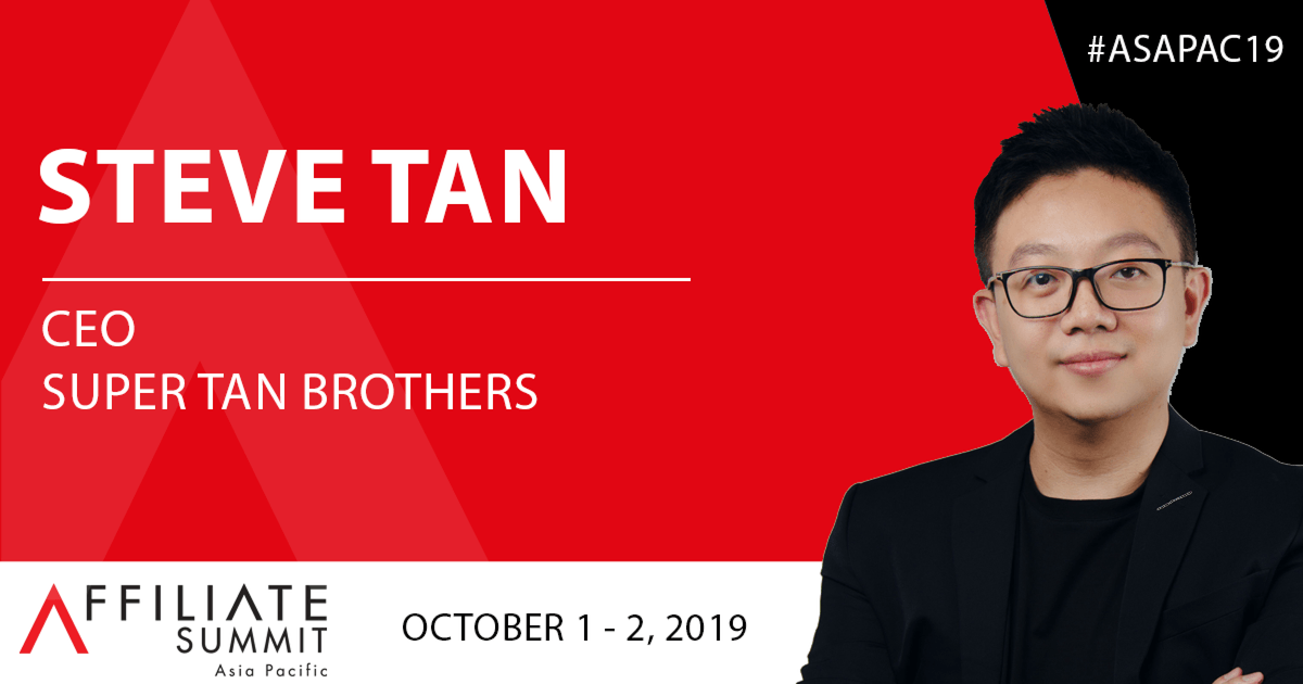 ANNOUNCED: Steve Tan joins us at the keynote speaker at Affiliate Summit APAC 2019