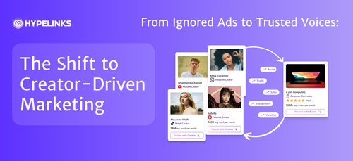 From Ignored Ads to Trusted Voices: The Shift to Creator Driven Marketing