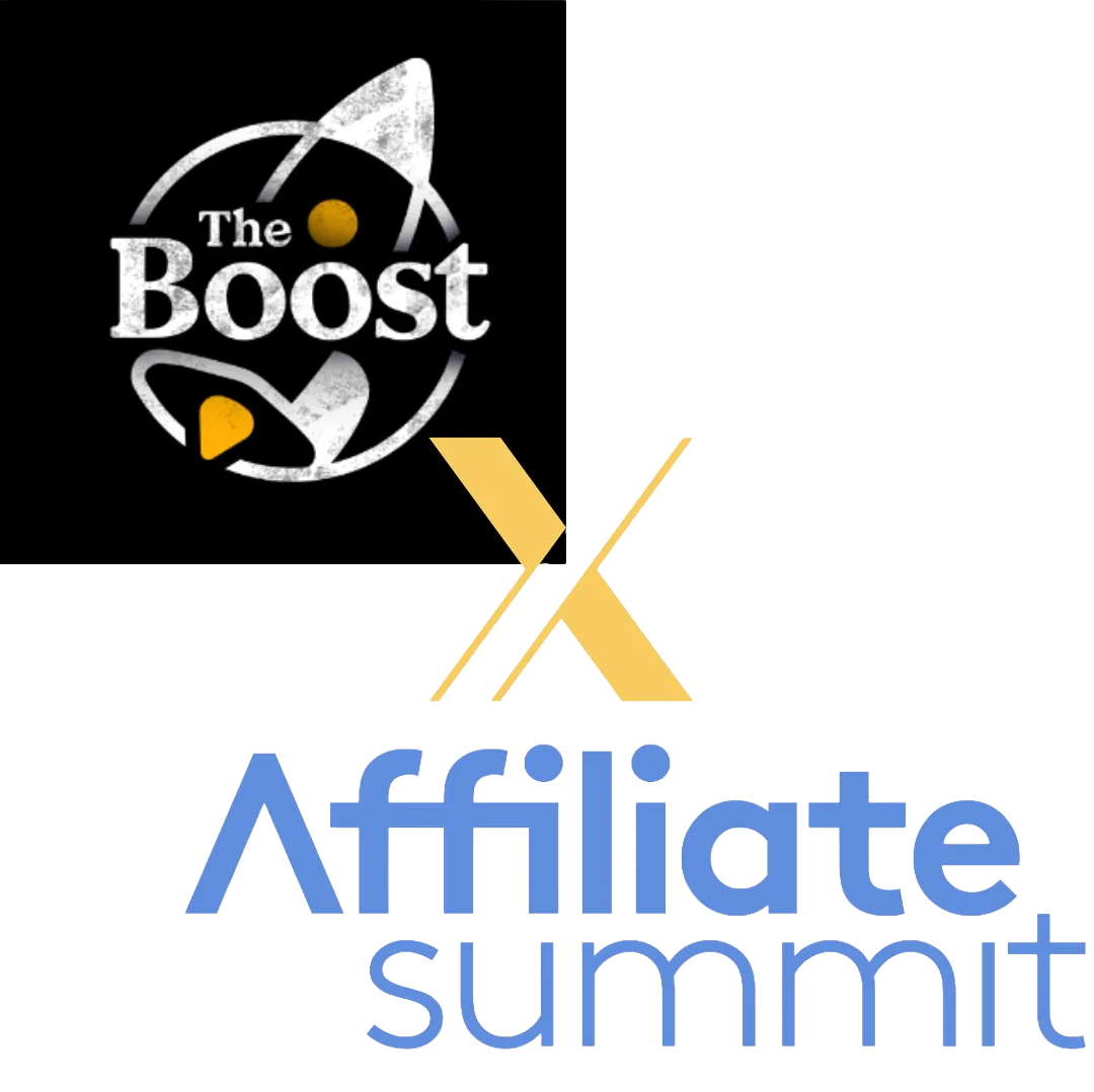 The Boost Podcast in partnership with Affiliate Summit